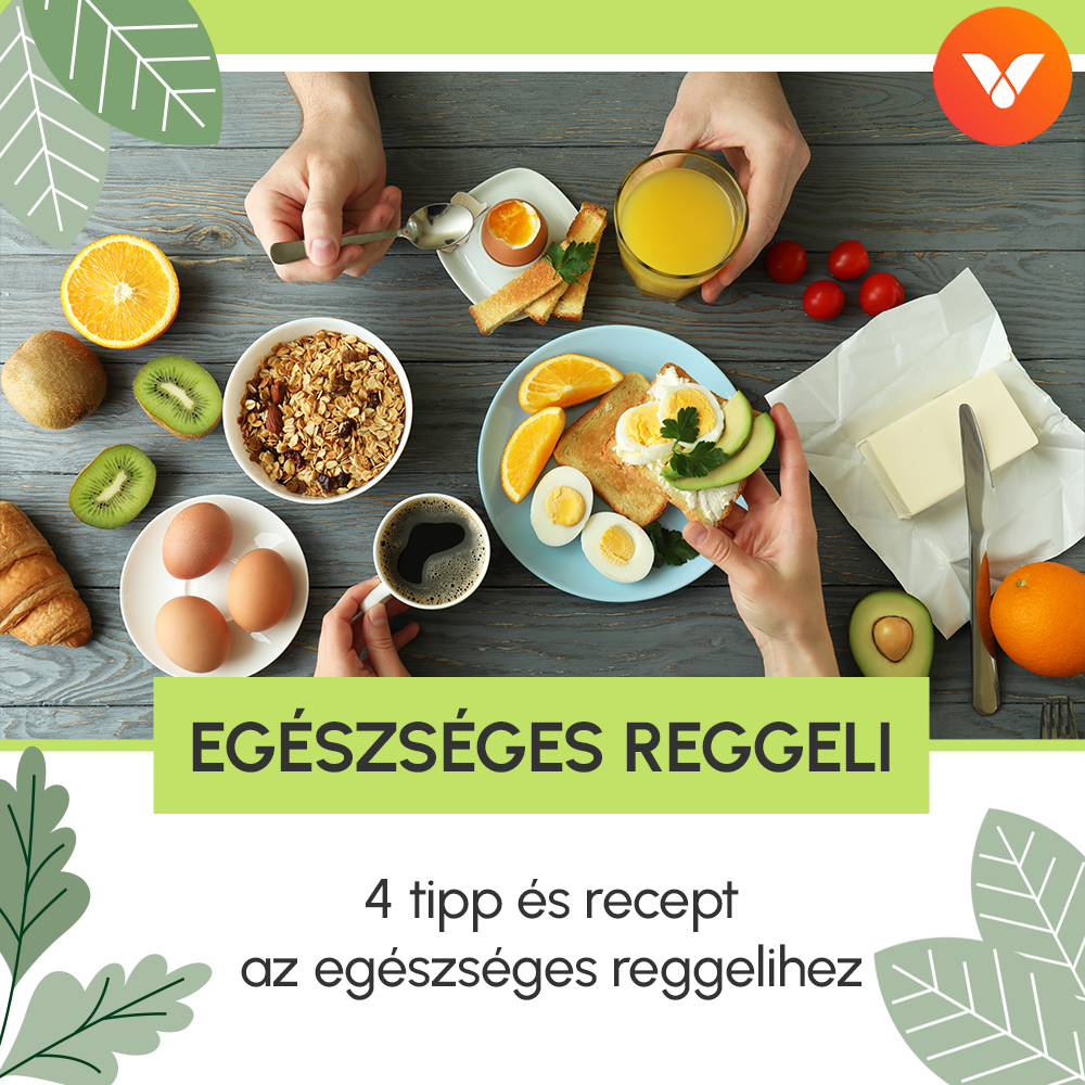 4 egészséges reggeli tipp és recept