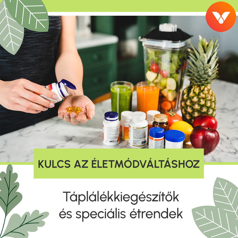 Táplálékkiegészítők és speciális étrendek: kulcs az életmódváltáshoz